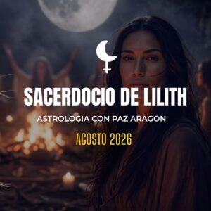 Sacerdocio de Lilith con Paz Aragon