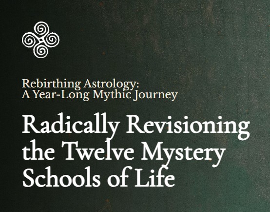 Upcoming Event: Radically Revisioning the Twelve Mystery Schools of Life, with Daniel Giamario