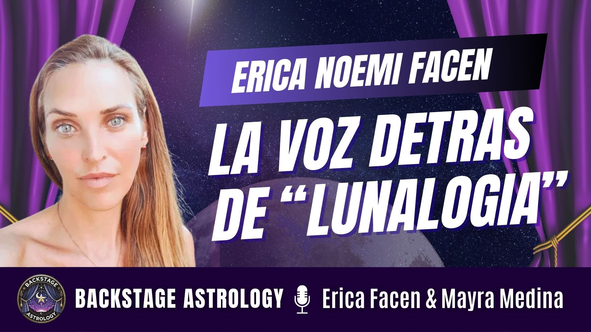 Erica Facen de Lunalogía junto a Mayra Medina en Backstage Astrology